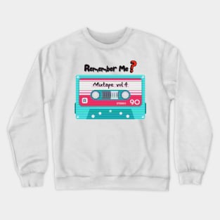 Cassette Remember Me? Music Is Life Crewneck Sweatshirt